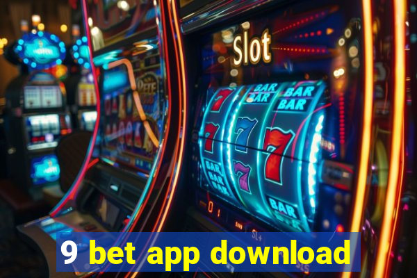 9 bet app download